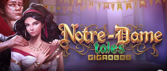 Yggdrasil predstavlja Notre-Dame Tales GigaBlox slot igru